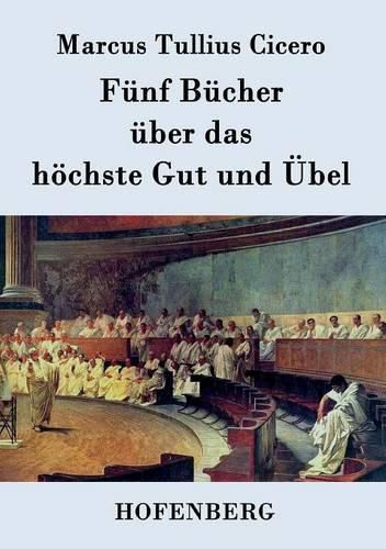 Cover image for Funf Bucher uber das hoechste Gut und UEbel