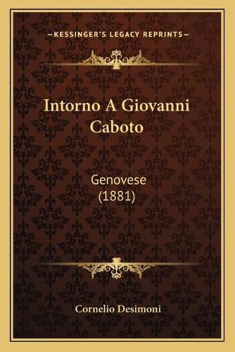 Cover image for Intorno a Giovanni Caboto: Genovese (1881)