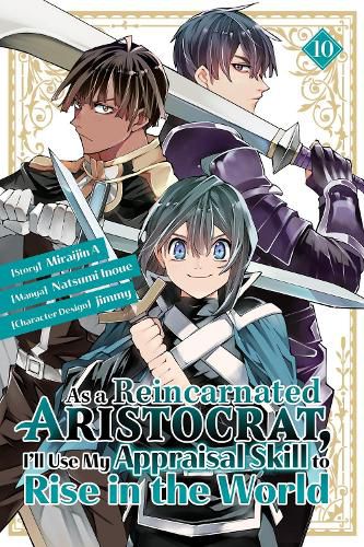 Cover image for As a Reincarnated Aristocrat, I'll Use My Appraisal Skill to Rise in the World 10 (manga)