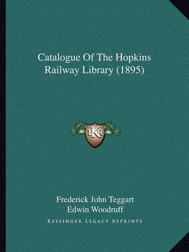 Cover image for Catalogue of the Hopkins Railway Library (1895)