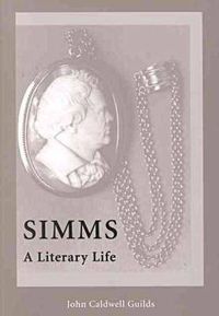 Cover image for Simms: A Literary Life