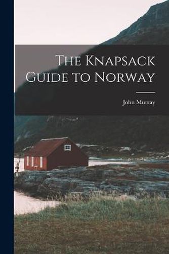 Cover image for The Knapsack Guide to Norway