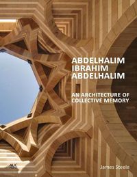 Cover image for Abdelhalim Ibrahim Abdelhalim: An Architecture of Collective Memory