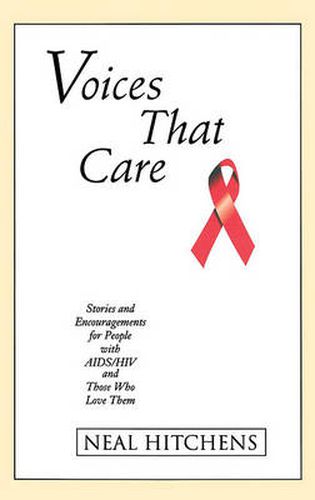 Cover image for Voices That Care: Stories and Encouragements for People with AIDS/HIV and Those Who Love Them