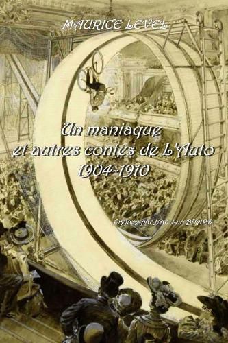 Un maniaque et autres Contes de l'Auto 1904-1910 Preface et bibliographie par Jean-Luc Buard