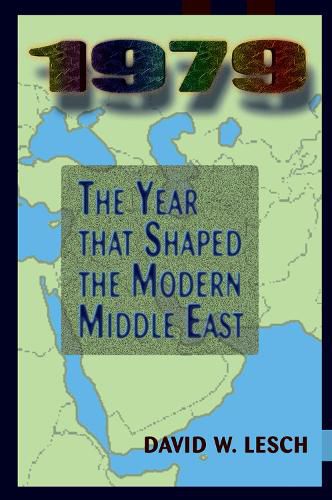 Cover image for 1979: The Year That Shaped The Modern Middle East