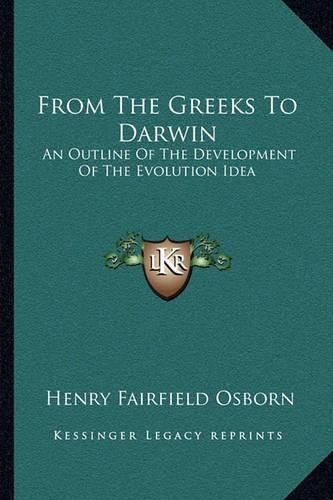 From the Greeks to Darwin: An Outline of the Development of the Evolution Idea