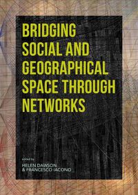 Cover image for Bridging Social and Geographical Space through Networks