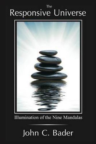 The Responsive Universe: Illumination of the Nine Mandalas