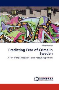 Cover image for Predicting Fear of Crime in Sweden