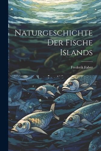 Cover image for Naturgeschichte der Fische Islands