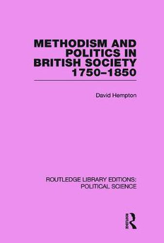 Cover image for Methodism and Politics in British Society 1750-1850