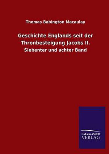 Cover image for Geschichte Englands seit der Thronbesteigung Jacobs II.