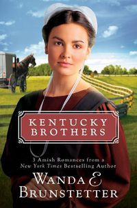 Cover image for Kentucky Brothers: 3 Amish Romances from a New York Times Bestselling Author