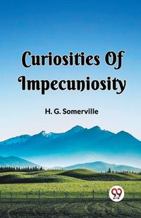 Cover image for Curiosities Of Impecuniosity