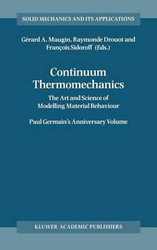 Continuum Thermomechanics: The Art and Science of Modelling Material Behaviour