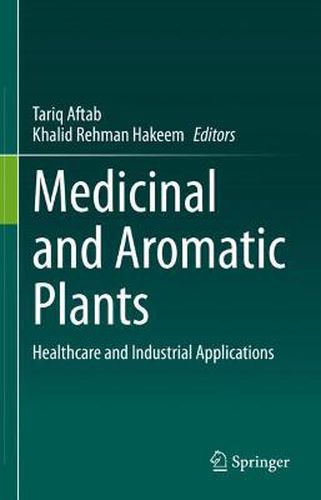 Cover image for Medicinal and Aromatic Plants: Healthcare and Industrial Applications