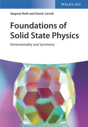 Cover image for Foundations of Solid State Physics - Dimensionality and Symmetry