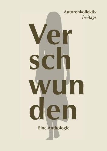 Cover image for Verschwunden: Eine Anthologie