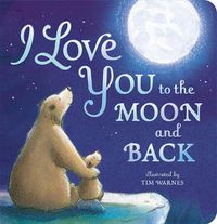 Cover image for I Love You to the Moon and Back