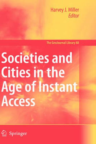 Societies and Cities in the Age of Instant Access