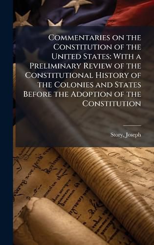 Cover image for Commentaries on the Constitution of the United States