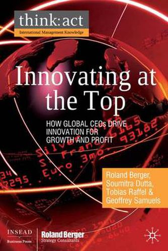 Innovating at the Top: How Global CEOs Drive Innovation for Growth and Profit