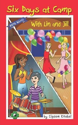 Six Days at Camp with Lin and Jill: Decodable Chapter Book