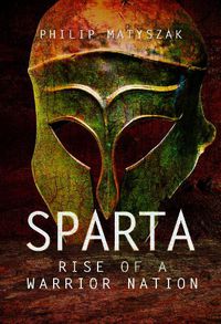 Cover image for Sparta: Rise of a Warrior Nation