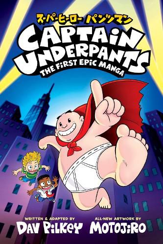 Cover image for Captain Underpants: The First Epic Manga
