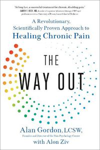 Cover image for The Way Out: A Revolutionary, Scientifically Proven Approach to Healing Chronic Pain