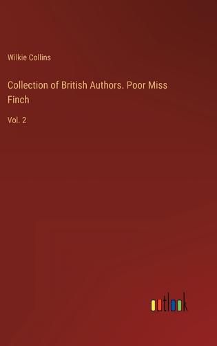 Cover image for Collection of British Authors. Poor Miss Finch