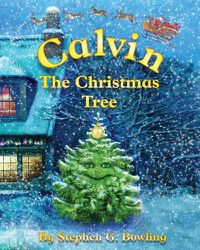 Cover image for Calvin the Christmas Tree: The greatest Christmas tree of all.