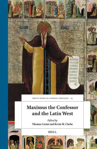 Cover image for Maximus the Confessor and the Latin West