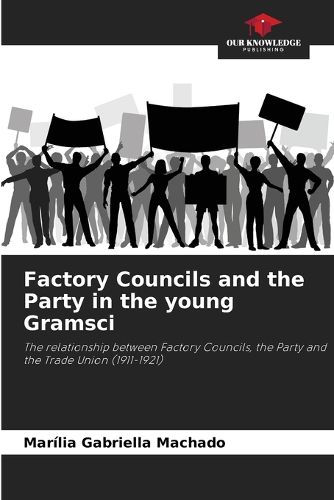 Factory Councils and the Party in the young Gramsci