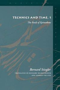 Cover image for Technics and Time, 1: The Fault of Epimetheus