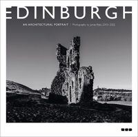 Cover image for Edinburgh: An Architectural Portrait: Photography by James Reid