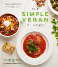 Cover image for The Simple Vegan Kitchen: Nutritionally Balanced, Easy and Delicious Plant-Based Meals for Daily Wellness