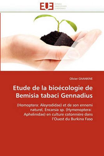 Cover image for Etude de La Bioecologie de Bemisia Tabaci Gennadius