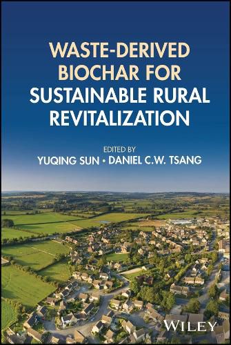 Cover image for Waste-derived Biochar for Sustainable Rural Revitalization