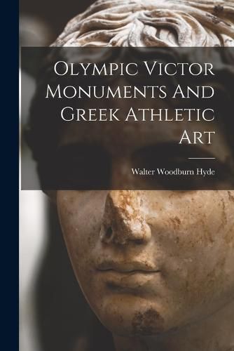 Cover image for Olympic Victor Monuments And Greek Athletic Art