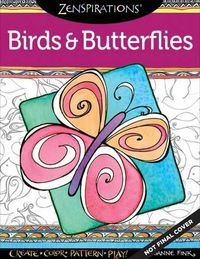 Cover image for Zenspirations Coloring Book Birds & Butterflies: Create, Color, Pattern, Play!