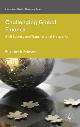 Cover image for Challenging Global Finance: Civil Society and Transnational Networks