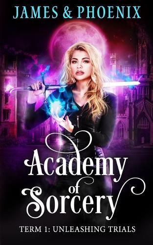 Cover image for Academy of Sorcery: Term 1: Unleashing Trials