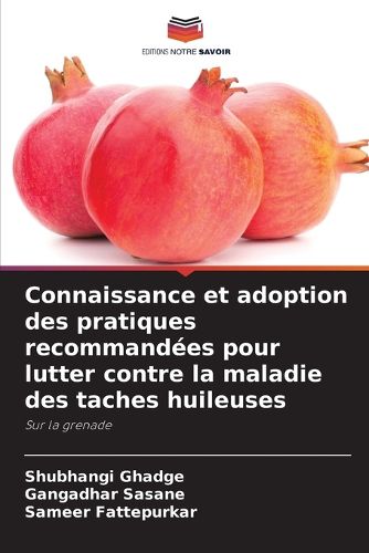 Cover image for Connaissance et adoption des pratiques recommandees pour lutter contre la maladie des taches huileuses
