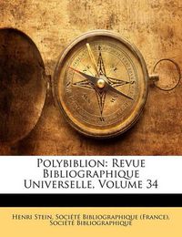 Cover image for Polybiblion: Revue Bibliographique Universelle, Volume 34