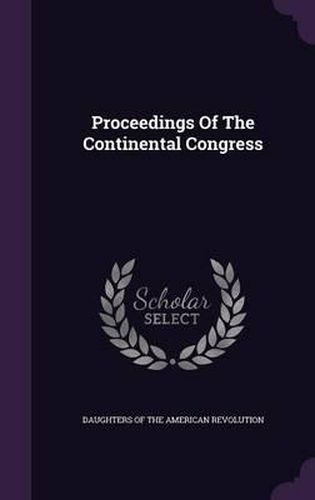 Cover image for Proceedings of the Continental Congress