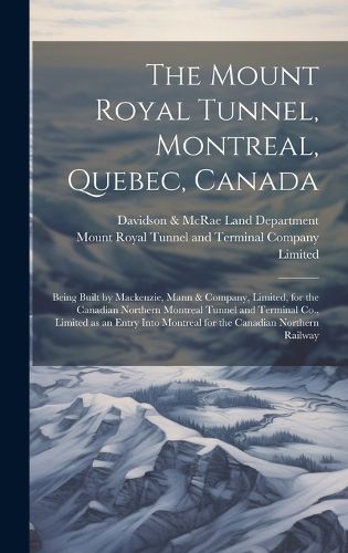 Cover image for The Mount Royal Tunnel, Montreal, Quebec, Canada