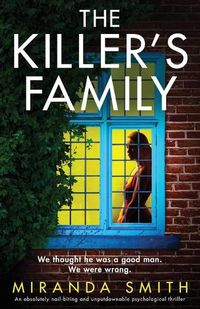 Cover image for The Killer's Family: An absolutely nail-biting and unputdownable psychological thriller