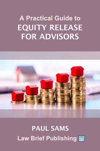 Cover image for A Practical Guide to Equity Release for Advisors